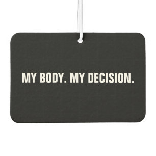 Meine Entscheidung Schwarz-weiße Abtreibungsrechte Autolufterfrischer