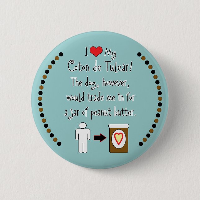 Meine Erdnussbutter Baumwollde Tulear Loves Button (Vorderseite)