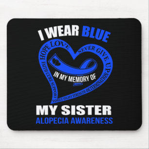 Meine Erinnerung an meine Schwester Alopezie-Bewus Mousepad