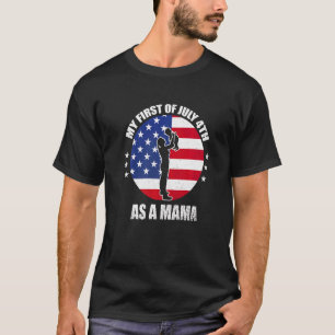 Meine erste 4. Juli als Mama 4. Juli Junge Mutter T-Shirt