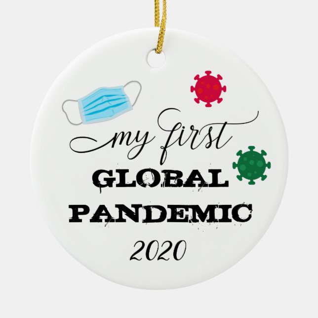 Meine erste globale Pandemie 2020 Keramik Ornament (Vorne)
