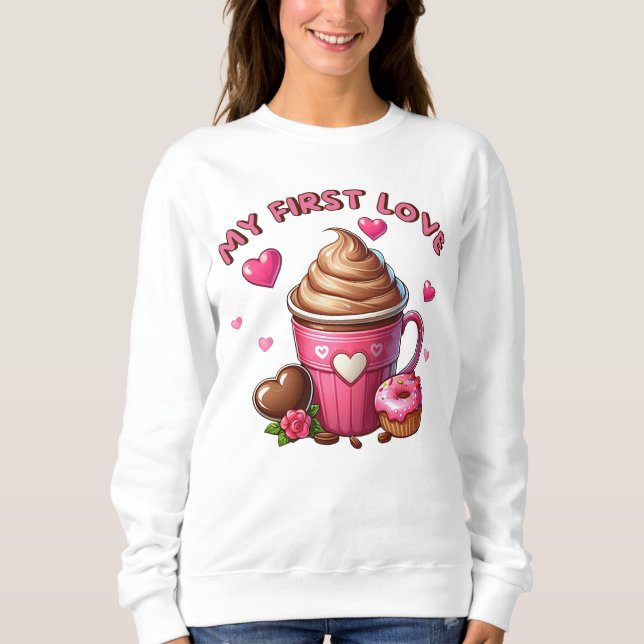 Meine erste Liebe Kaffee und Kuchen Sweatshirt (Vorderseite)