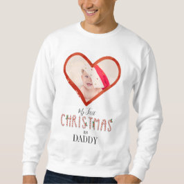 Meine ersten Weihnachten als Daddy Liebe Heart Bab Sweatshirt