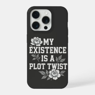 Meine Existenz ist eine unerwartete Wendung Sassy  iPhone 15 Pro Hülle
