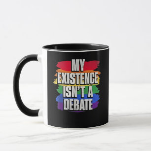 Meine Existenz ist kein Debattiermonat LGBT Pride Tasse