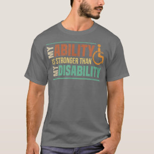 Meine Fähigkeit ist größer als meine Invaliditätsr T-Shirt