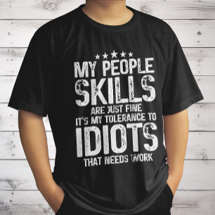 Meine Fähigkeiten sind gut, sarkastisch antisozial T-Shirt