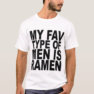 MEINE FAV ART DER MÄNNER IST RAMEN-T-SHIRTS T-Shirt