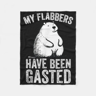 Meine Flabber sind Gasted Bären Meme Funny Art Fleecedecke