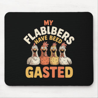 Meine Flabbers sind lustig geschockt worden Huhn Mousepad