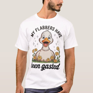Meine Flabbers sind vergastete Gans Sarkastischer T-Shirt