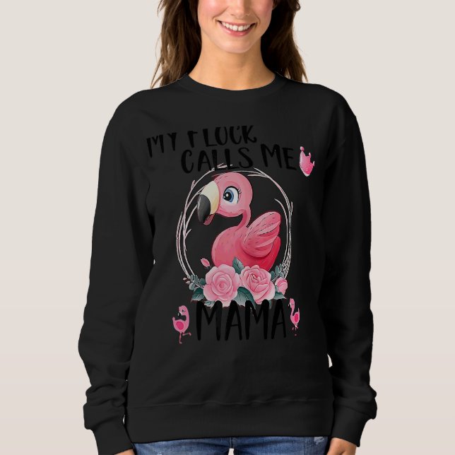 Meine Flock nennt mich Mama Flamingo Liebe Muttert Sweatshirt (Vorderseite)