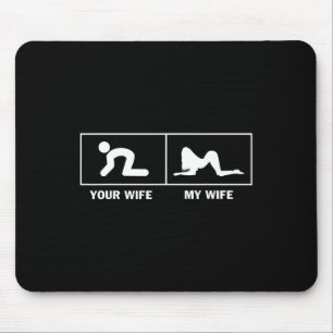 Meine Frau gegen deine Frau Lustig Sarkastisch für Mousepad