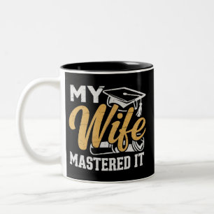 Meine Frau hat es geschafft Abschluss Master Halte Zweifarbige Tasse