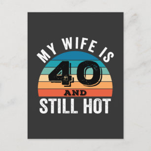 Meine Frau ist 40 und immer noch heiß Feiertagspostkarte