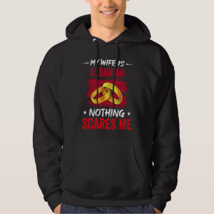 Meine Frau ist Albanerin Nichts schreckt mich Heri Hoodie