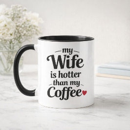 Meine Frau ist heißer als mein Kaffee Lustiger Ehe Tasse