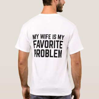 meine Frau ist mein Lieblingsproblem - lustiger Eh T-Shirt