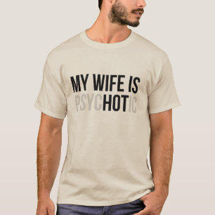 Meine Frau ist psychotisch, lustiger Ehemann T-Shirt