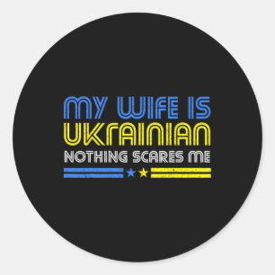 Meine Frau ist Ukrainerin Nichts schreckt mich Ste Runder Aufkleber