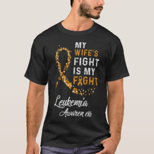 Meine Frau kämpft gegen Leukämie, Krebsbewusstsein T-Shirt