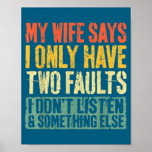 Meine Frau sagt, ich habe nur zwei Fehler Shirt Lu Poster