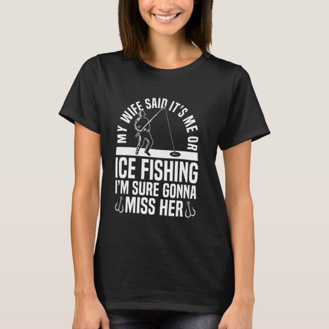 Meine Frau sagte, es ist entweder ich oder das Eis T-Shirt (Vorderseite)