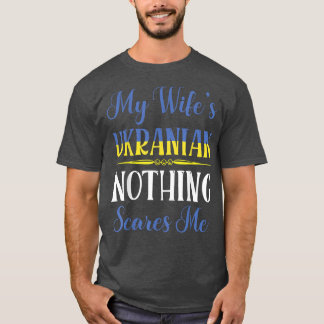 Meine Frau Ukranian Nothing Scares Me Wedding Marr T-Shirt