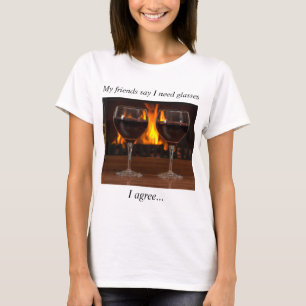 Meine Freunde sagen, ich brauche eine Brille... Ic T-Shirt