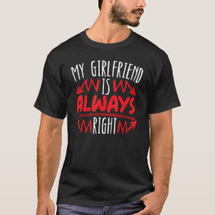 Meine Freundin hat immer den richtigen Valentinsta T-Shirt