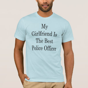 Meine Freundin ist der beste Polizeibeamte T-Shirt
