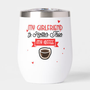 Meine Freundin ist heißer als mein Kaffee