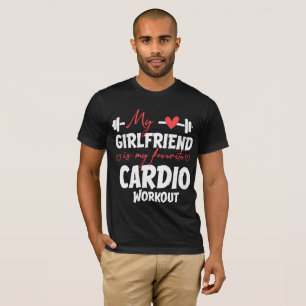 Meine Freundin ist mein Lieblings-Cardio-Training T-Shirt