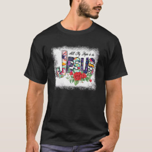 Meine ganze Hoffnung ist in Jesus Religion Liebe J T-Shirt