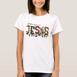 Meine ganze Hoffnung ist in Jesus T-Shirt