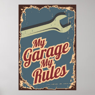 Meine Garage meine Regel-Schmutz-Art Poster