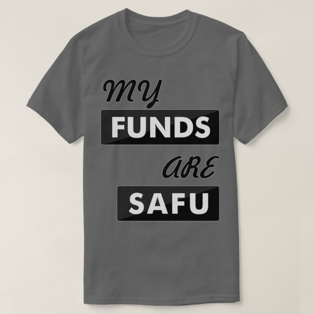 Meine Gelder sind sicher T-Shirt (Design vorne)