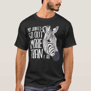 Meine Gelenke gehen mehr aus als ich. T-Shirt
