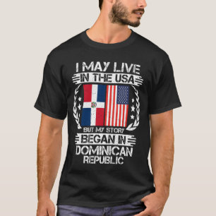 Meine Geschichte begann in der Dominikanischen Rep T-Shirt