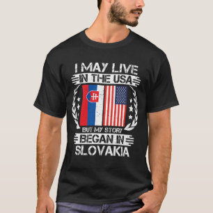 Meine Geschichte begann in der Slowakei T-Shirt