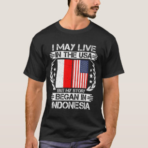 Meine Geschichte begann in Indonesien T-Shirt