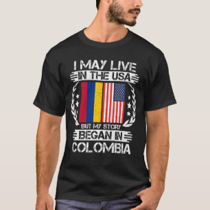 Meine Geschichte begann in Kolumbien T-Shirt