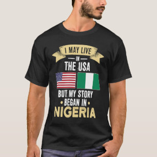 Meine Geschichte begann in Nigeria T-Shirt
