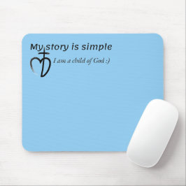 Meine Geschichte ist einfach Mousepad