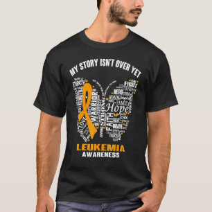 Meine Geschichte ist noch nicht vorbei Leukämie-Be T-Shirt