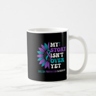 Meine Geschichte ist noch nicht vorbei Selbstmordp Kaffeetasse