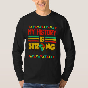 Meine Geschichte ist stark Black History Month Afr T-Shirt