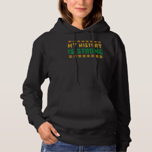 Meine Geschichte ist stark schwarze Geschichte Mon Hoodie