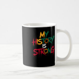 Meine Geschichte ist stark schwarze Geschichte Mon Kaffeetasse