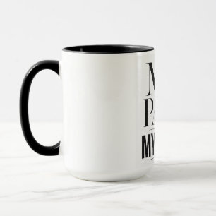 Meine Geschwindigkeit, meine Regeln Motivations-Ty Tasse
